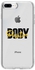 غطاء حماية شفاف من سلسلة كلاسيك بطبعة عبارة "Body Positive" لهاتف أبل آيفون 7 بلس شفاف/أسود/أصفر