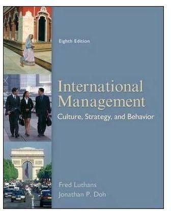 Generic International Management: Culture, Strategy And Behavior By Fred Luthans, Jonathan Doh
