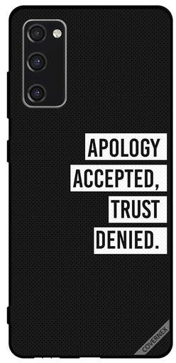 Protective Case Cover For Samsung Galaxy S20 FE 5G Apology Accepted Trust denied