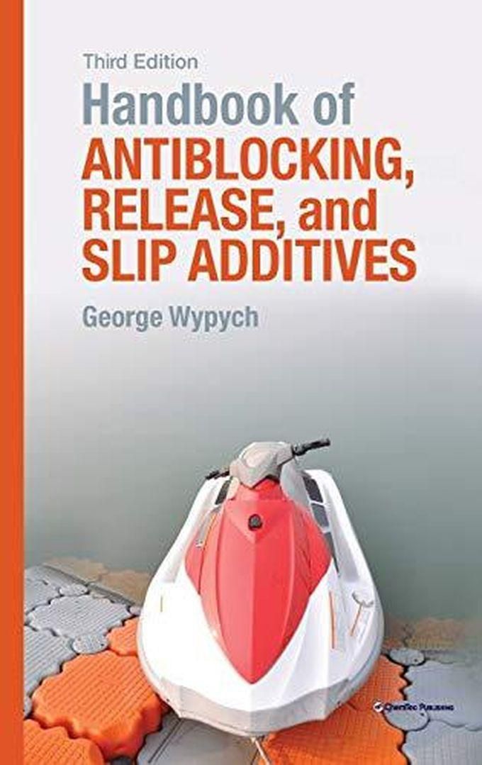 Handbook of Antiblocking, Release, and Slip Additives ,Ed. :3