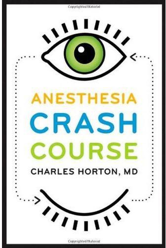 Anesthesia Crash Course