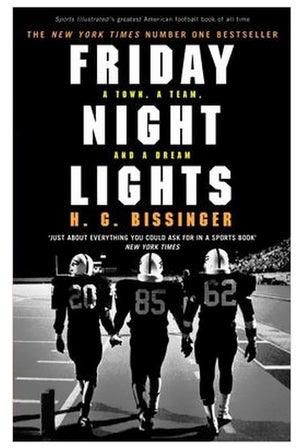 Friday Night Lights: A Town, A Team, And A Dream Paperback