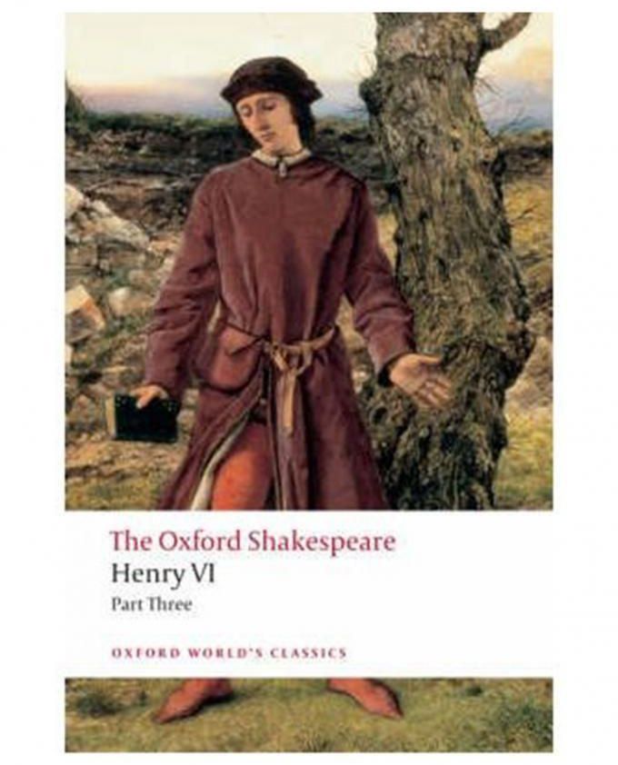 Henry VI Part Three: The Oxford Shakespeare