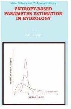 Generic Entropy-Based Parameter Estimation In Hydrology (Water Science And Technology Library) By Singh, V.P.