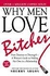 Why Men Love Bitches: From Doormat to Dreamgirlâ€•A Woman's Guide to Holding Her Own in a Relationship