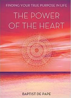Power of the Heart: Finding Your True Purpose
