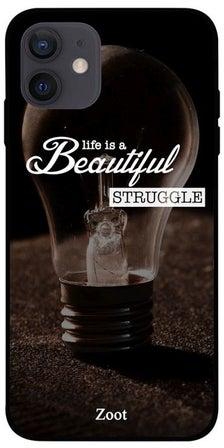 Life Is A Beautiful Struggle Printed Case Cover -for Apple iPhone 12 Brown/Black/White Brown/Black/White
