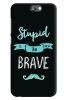 Stylizedd HTC One A9 Slim Snap Case Cover Matte Finish - Stupid is the New Brave