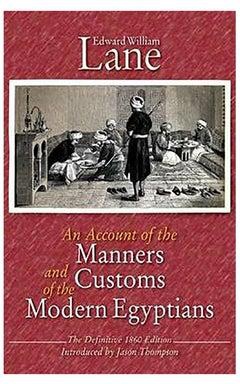 An Account Of The Manners And Customs Of The Modern Egyptians: The Definitive 1860 Edition Paperback English by Edward William Lane
