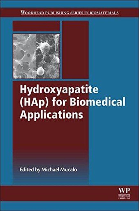 Hydroxyapatite (HAp) for Biomedical Applications ,Ed. :1
