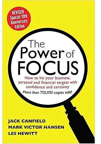 The Power of Focus - How to Hit Your Business, Personal and Financial Targets with Absolute Confidence and Certainty