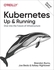 Jumia Books Kubernetes Up And Running - Dive Into The Future Of Infrustructure