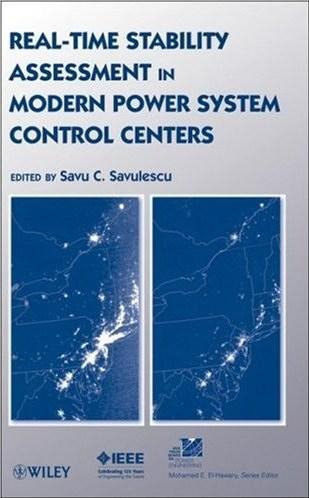 Real-Time Stability Assessment in Modern Power System Control Centers (IEEE Press Series on Power Engineering)