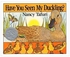 Have You Seen My Duckling? paperback english - 22-Mar-00