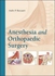 Mcgraw Hill Anesthesia and Orthopaedic Surgery ,Ed. :1