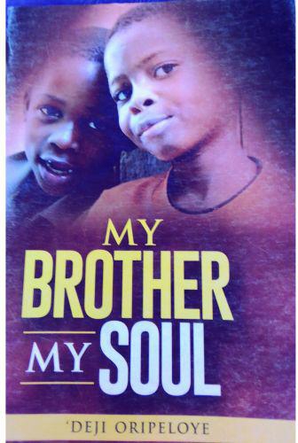 Jumia Books My Brother My Soul By Deji Oripeloye