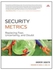 Security Metrics:Replacing Fear, Uncertainty, And Doubt Paperback