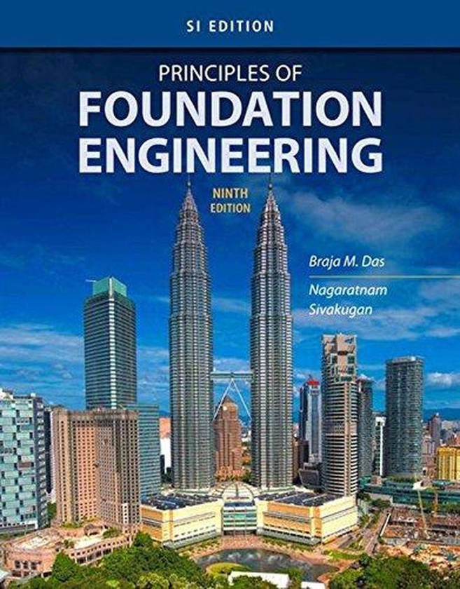 Cengage Learning Principles of Foundation Engineering, SI Edition ,Ed. :9